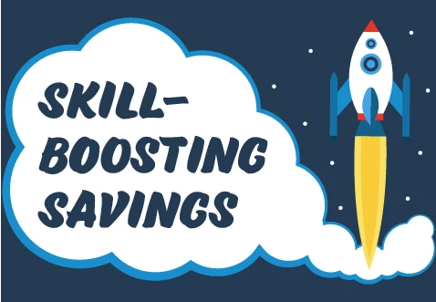 Text says "Skill-boosting savings" and is accompanied by an illustration of a rocket ship