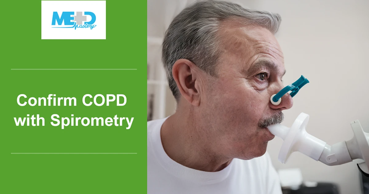 Spirometry test for COPD: confirming diagnosis | Medmastery